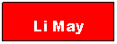 Textfeld: Li May
